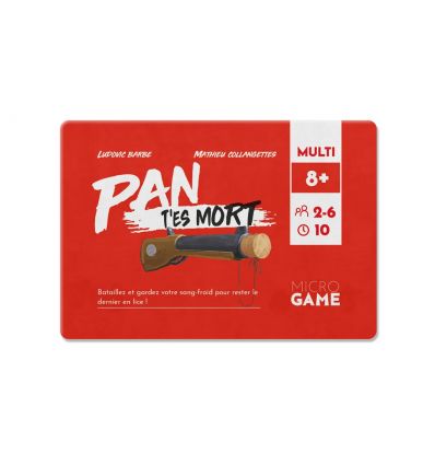 Micro Game - Pan T'es Mort