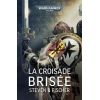 LA CROISADE BRISEE