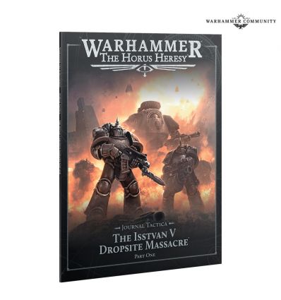 Horus Heresy -  JOURNAL TACTICA: ISSTVAN V: PART 1